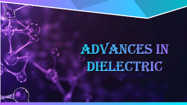 Peers Alley Media: Advances In Dielectric, Piezoelectric Materials And Electronic Devices
