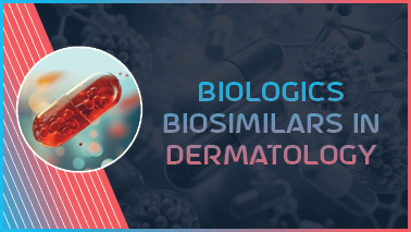 Peers Alley Media: Biologics Biosimilars in Dermatology Peers Alley Media: Biologics Biosimilars in Dermatology