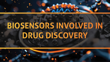 Peers Alley Media: Biosensors involved in Drug Discovery