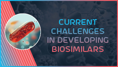 Peers Alley Media: Current Challenges in Developing Biosimilars Peers Alley Media: Current Challenges in Developing Biosimilars