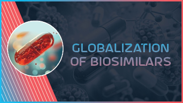 Peers Alley Media: Globalization of Biosimilars Peers Alley Media: Globalization of Biosimilars