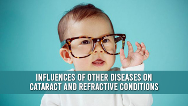 Peers Alley Media: Influences of Other Diseases on Cataract and Refractive Conditions
