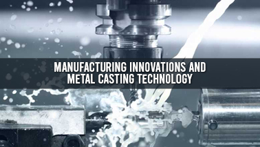 Peers Alley Media: Manufacturing Innovations and Metal Casting Technology
