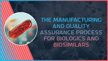 Peers Alley Media: The Manufacturing and Quality Assurance Process for Biologics and Biosimilars Peers Alley Media: The Manufacturing and Quality Assurance Process for Biologics and Biosimilars