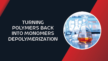 Peers Alley Media: Turning polymers back into monomers- Depolymerization