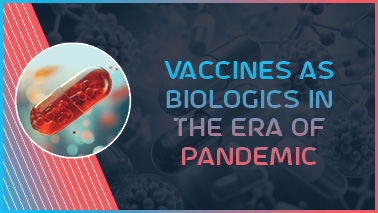 Peers Alley Media: Vaccines as Biologics in the Era of Pandemic Peers Alley Media: Vaccines as Biologics in the Era of Pandemic